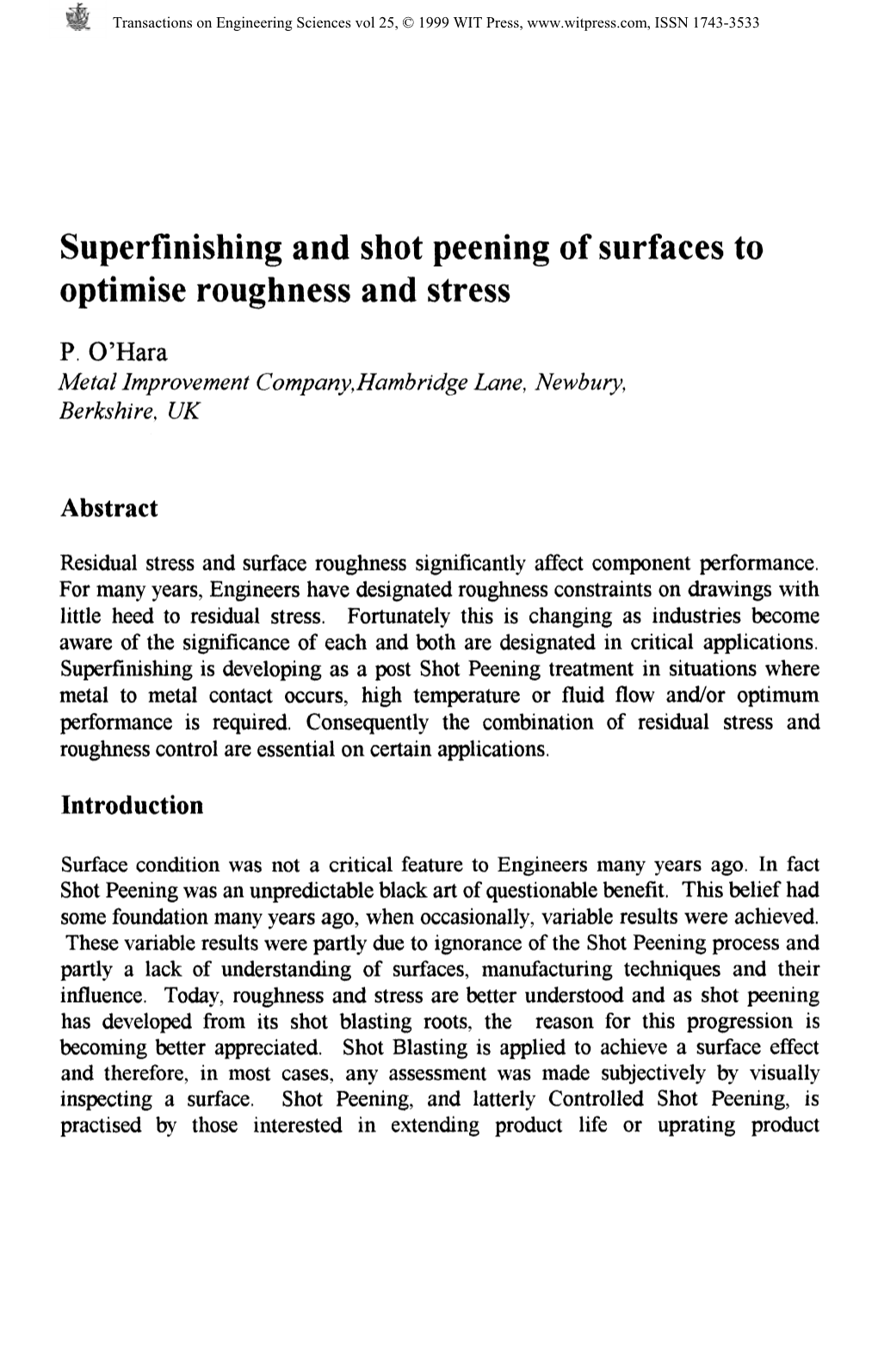 Superfinishing and Shot Peening of Surfaces to Optimise Roughness and Stress