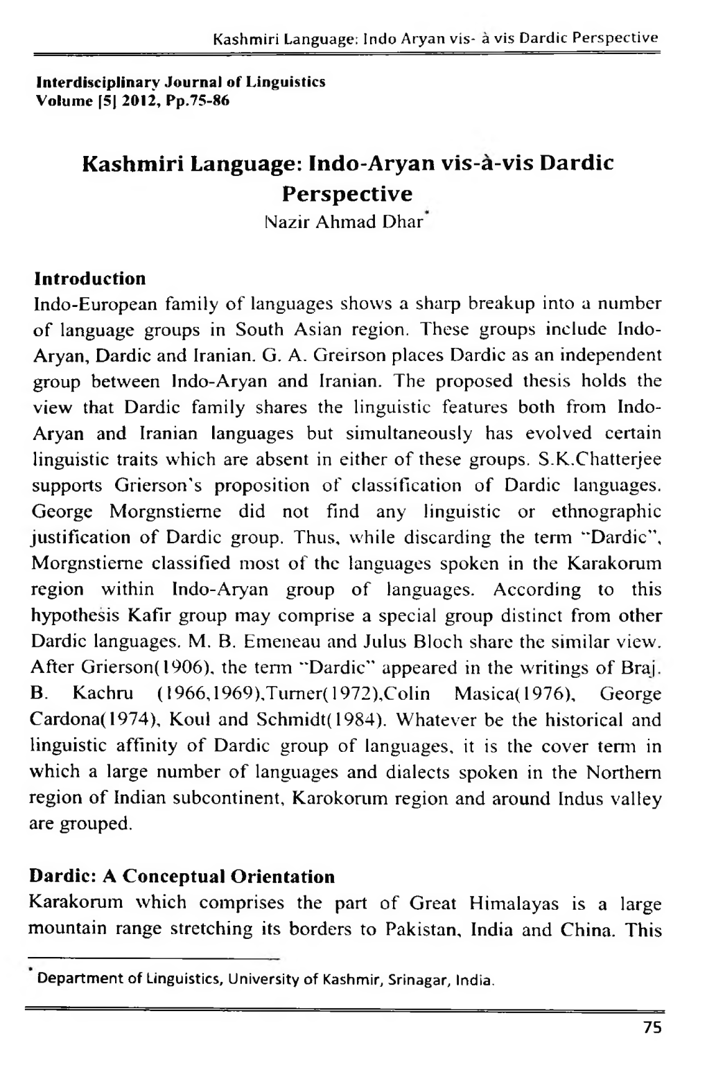 Kashmiri Language: Indo-Aryan Vis-A-Vis Dardic Perspective Njazir a Hm Ad Dhar