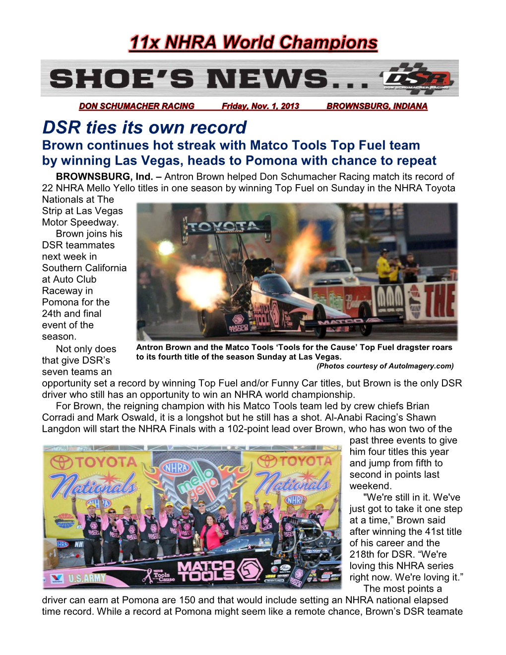 DSR Ties Its Own Record Brown Continues Hot Streak with Matco Tools Top Fuel Team by Winning Las Vegas, Heads to Pomona with Chance to Repeat