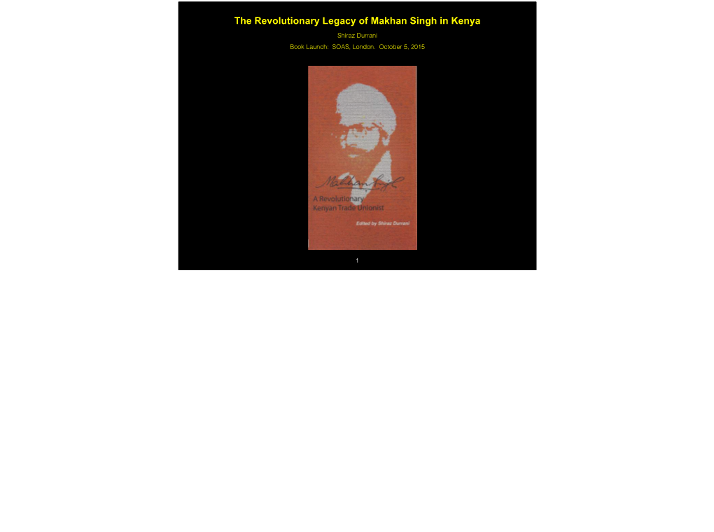 The Revolutionary Legacy of Makhan Singh in Kenya