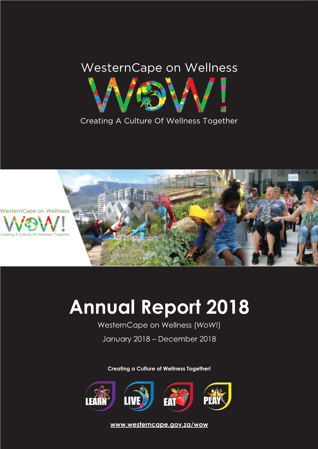 Annual Report 2018 Westerncape on Wellness (Wow!) January 2018 – December 2018