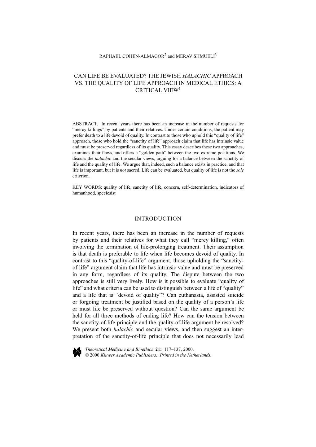 Can Life Be Evaluated? the Jewish Halachic Approach Vs. the Quality of Life Approach in Medical Ethics: a Critical View1