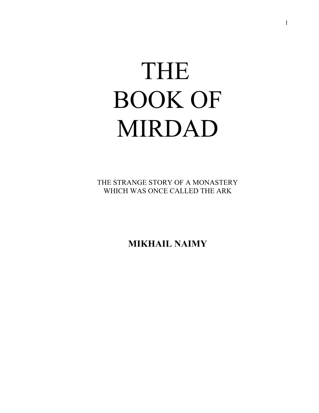 The Book of Mirdad.’ ‘Mirdad? Who Is Mirdad?’ ‘Is It Possible You Have Not Heard of Mirdad? How Strange