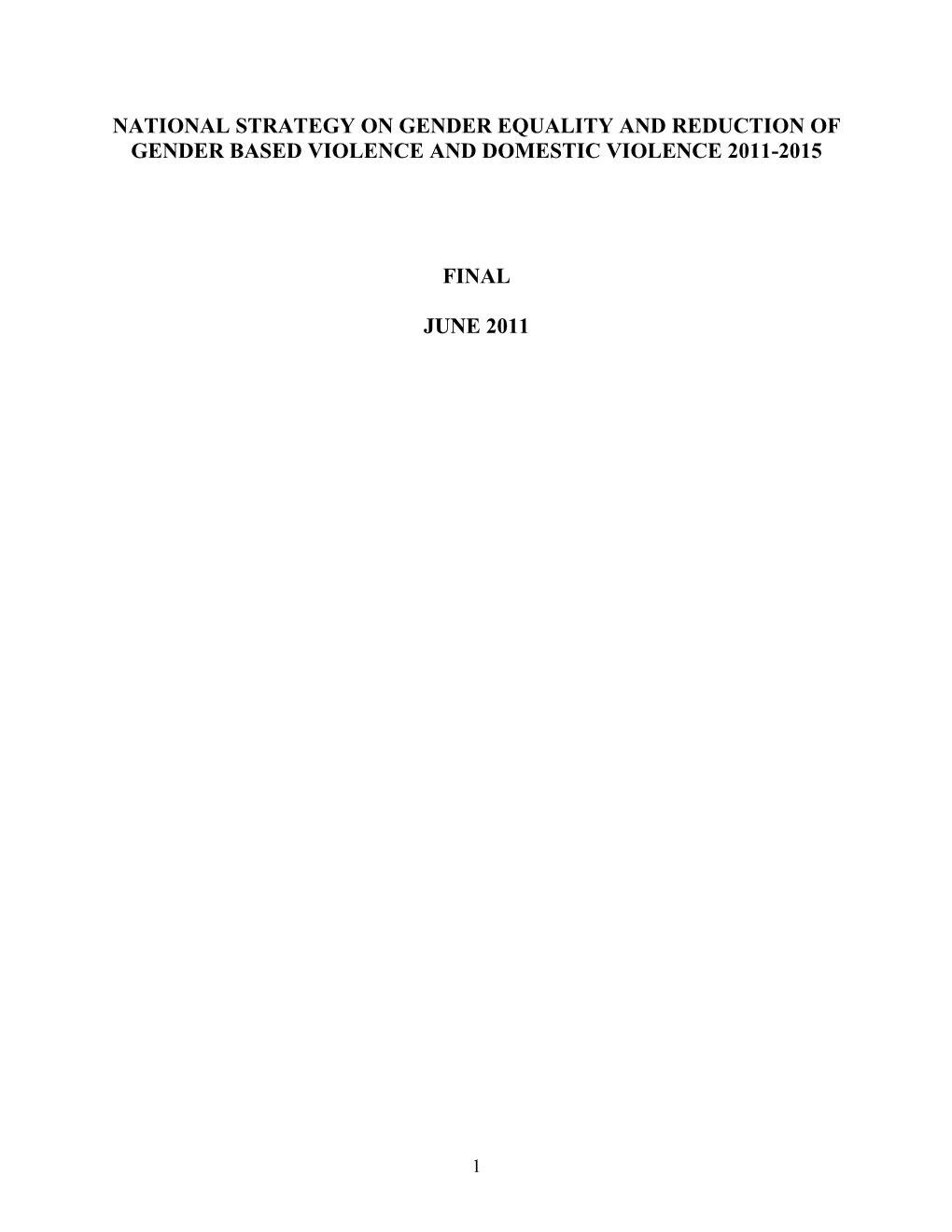 National Strategy on Gender Equality and Reduction of Gender Based Violence and Domestic Violence 2011-2015