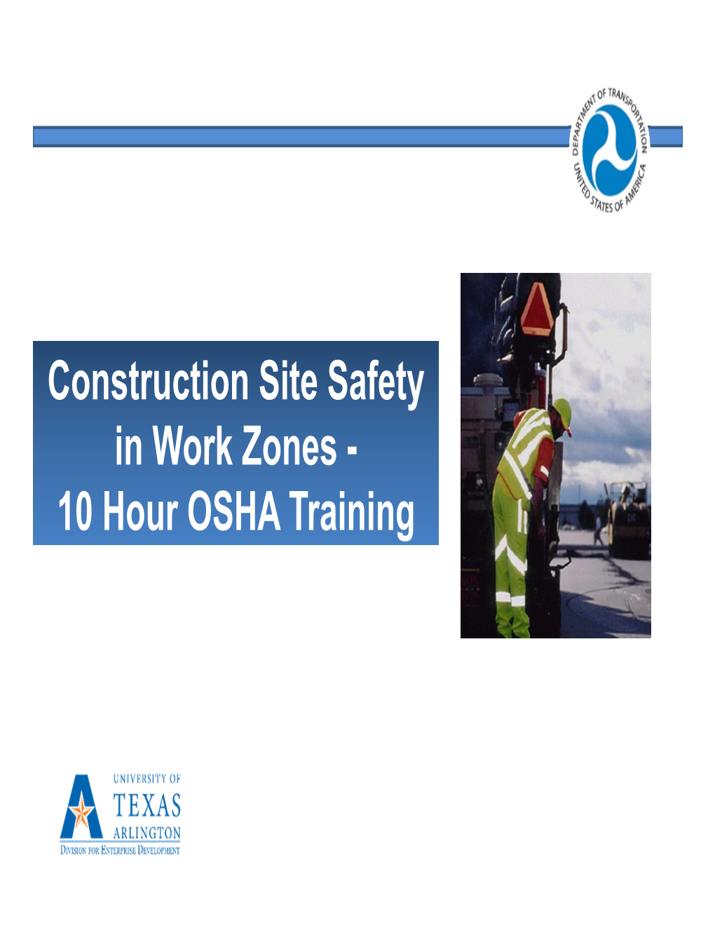 Construction Site Safety in Work Zones - 10 Hour OSHA Training Sponsors