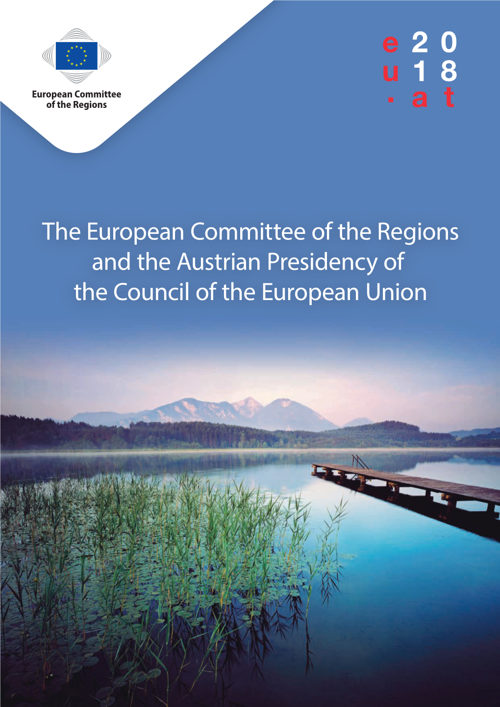 The European Committee of the Regions and the Austrian Presidency of the Council of the European Union Table of Contents