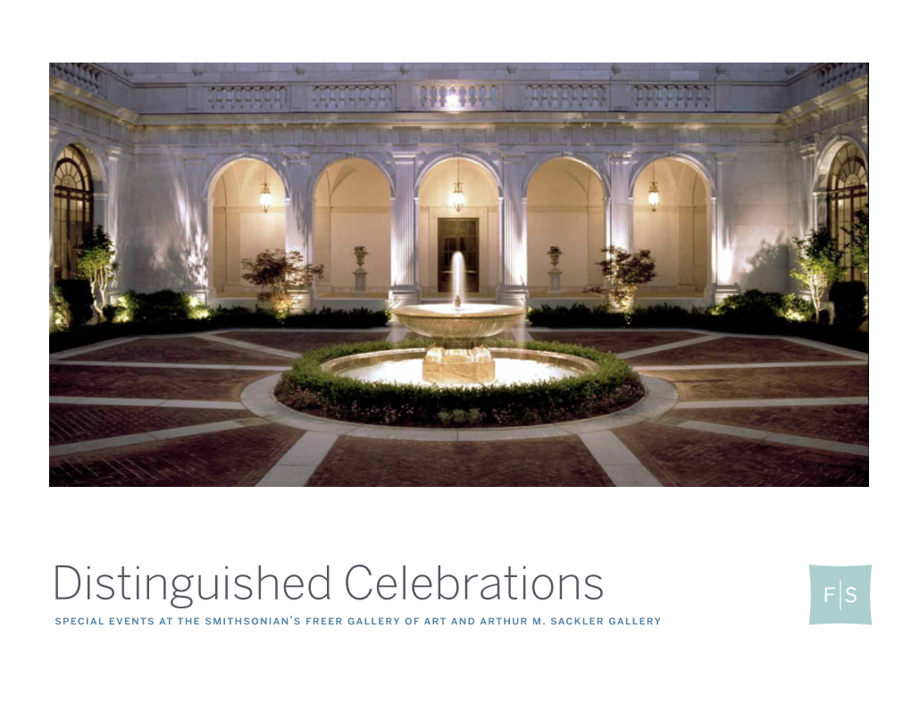 Distinguished Celebrations Special Events at the Smithsonian’S Freer Gallery of Art and Arthur M