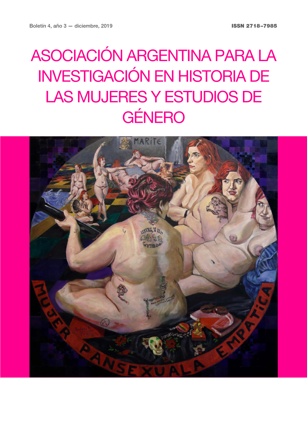 ASOCIACIÓN ARGENTINA PARA LA INVESTIGACIÓN EN HISTORIA DE LAS MUJERES Y ESTUDIOS DE GÉNERO Boletín 4, Año 3 Diciembre, 2019