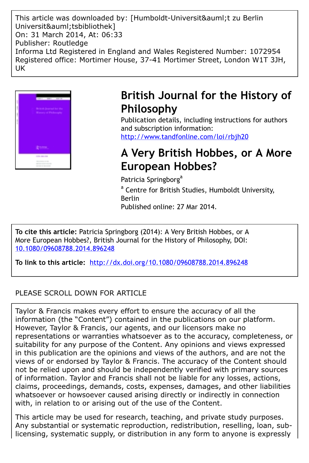 A Very British Hobbes, Or a More European Hobbes? Patricia Springborga a Centre for British Studies, Humboldt University, Berlin Published Online: 27 Mar 2014