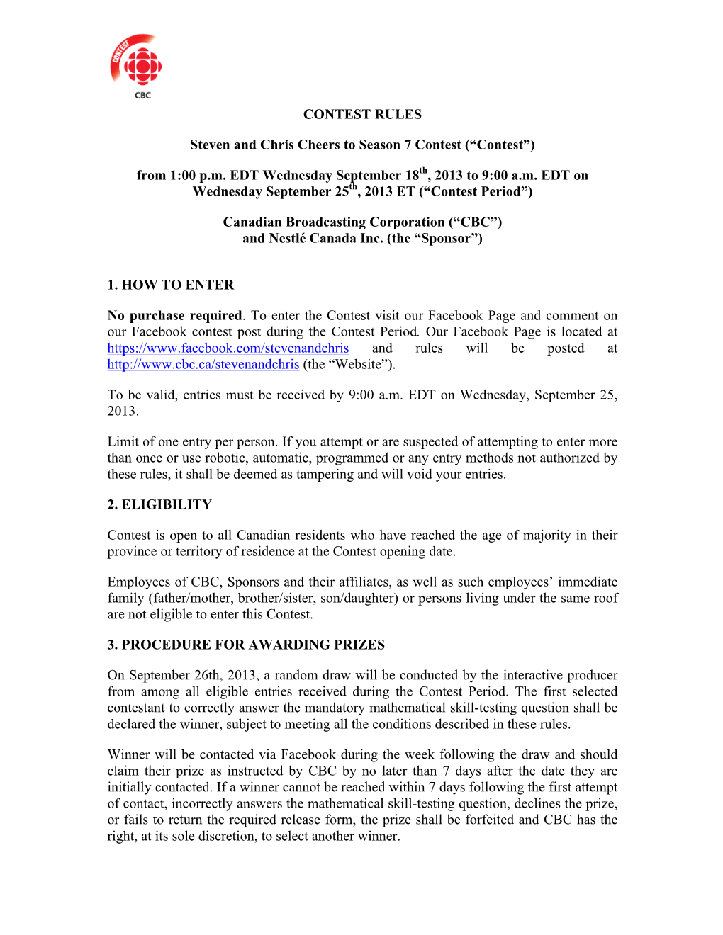 CONTEST RULES Steven and Chris Cheers to Season 7 Contest (“Contest”) from 1:00 P.M. EDT Wednesday September 18Th, 2013 to 9