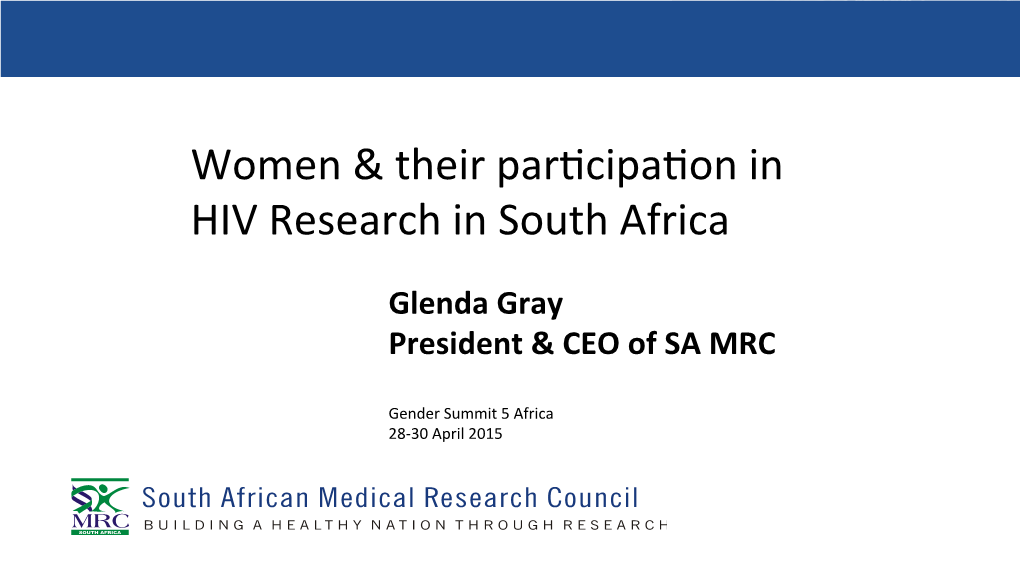 Women & Their Par Cipa on in HIV Research in South Africa