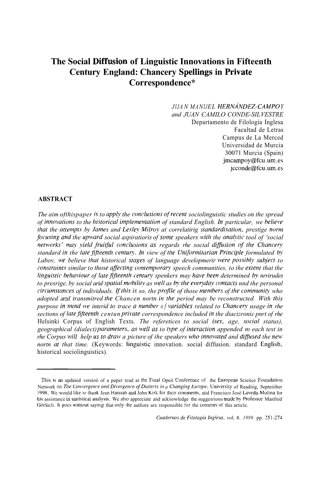 The Social Diffusion of Linguistic Innovations in Fifteenth Century England: Chancery Spellings in Private Correspondence*