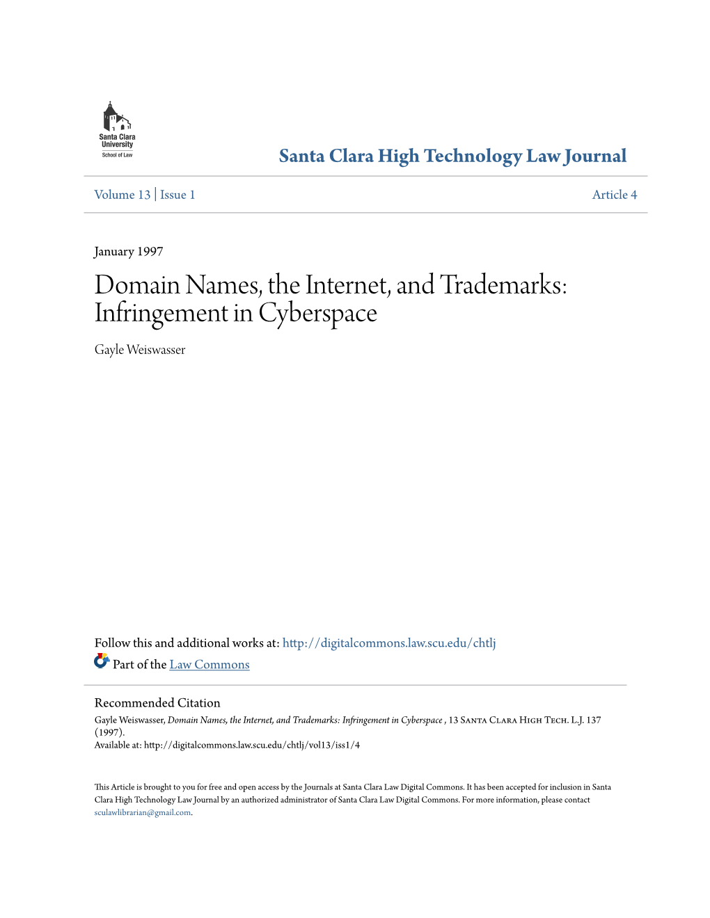 Domain Names, the Internet, and Trademarks: Infringement in Cyberspace Gayle Weiswasser