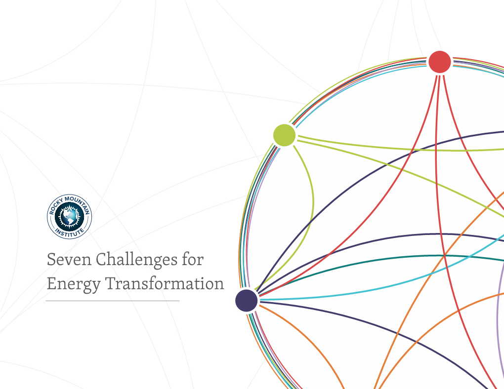 Seven Challenges for Energy Transformation Our Challenge to Transform