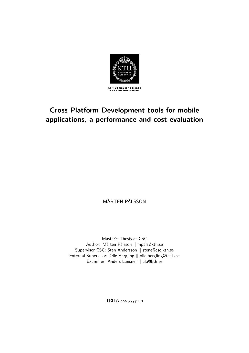 Cross Platform Development Tools for Mobile Applications, a Performance and Cost Evaluation