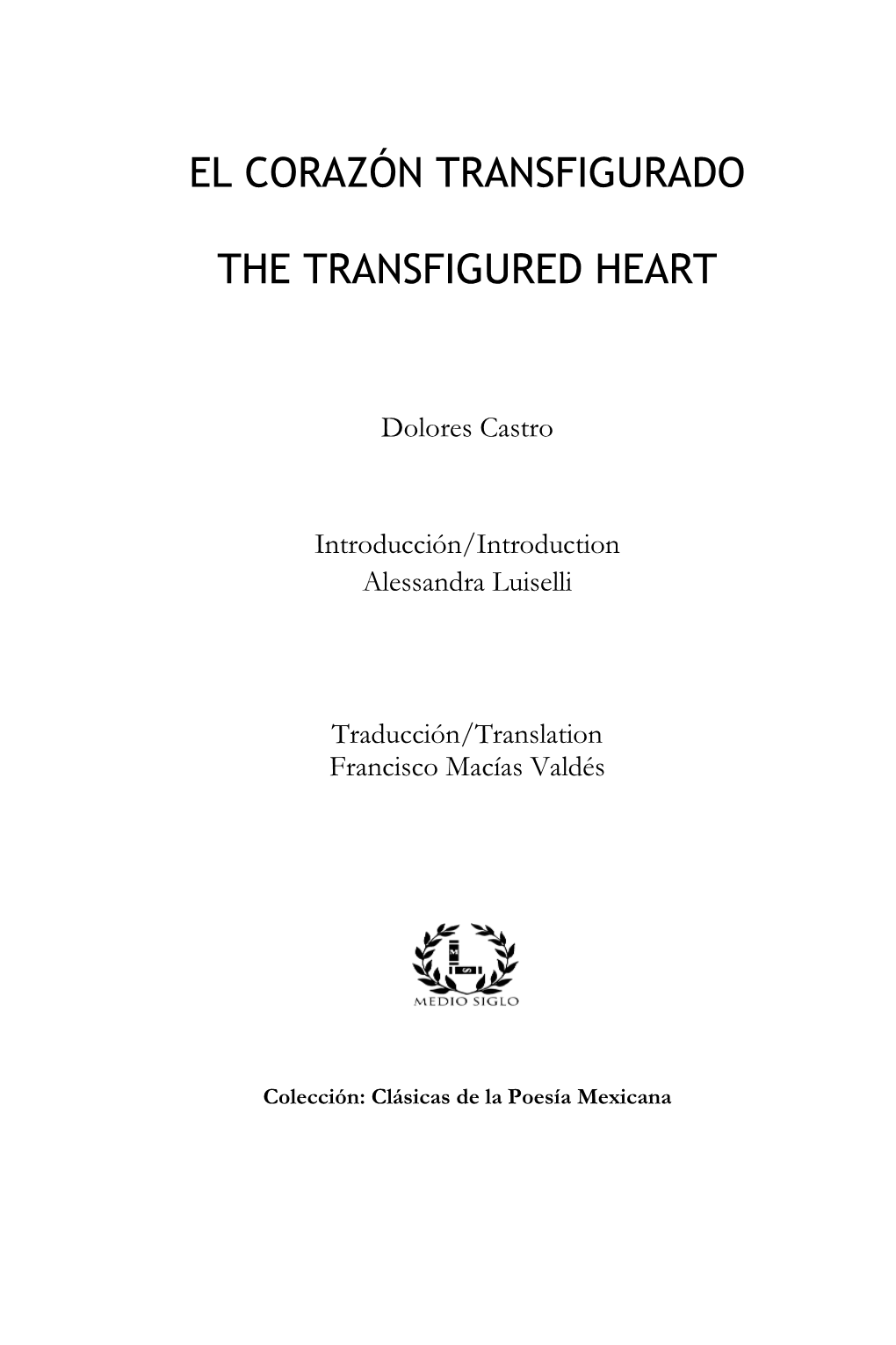 El Corazón Transfigurado De Dolores Castro: Toda La Eternidad Aposentada