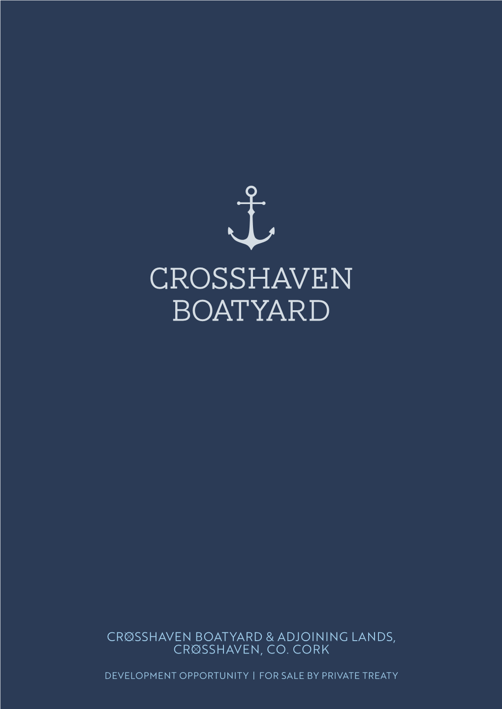 Crosshaven Boatyard & Adjoining Lands, Crosshaven, Co. Cork