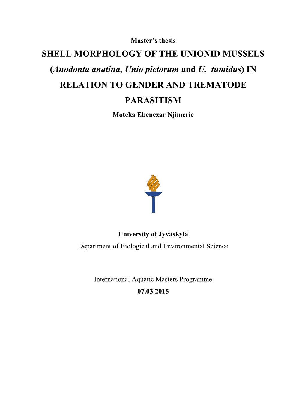 SHELL MORPHOLOGY of the UNIONID MUSSELS (Anodonta Anatina, Unio Pictorum and U