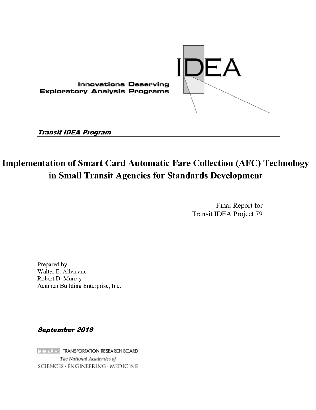 Implementation of Smart Card Automatic Fare Collection (AFC) Technology in Small Transit Agencies for Standards Development