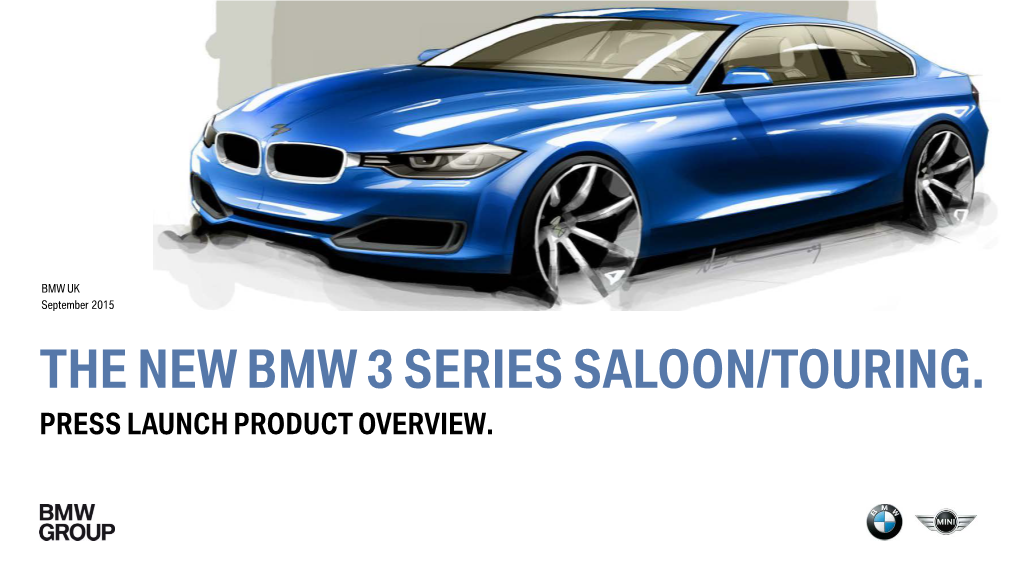 The New Bmw 3 Series Saloon/Touring. Press Launch Product Overview