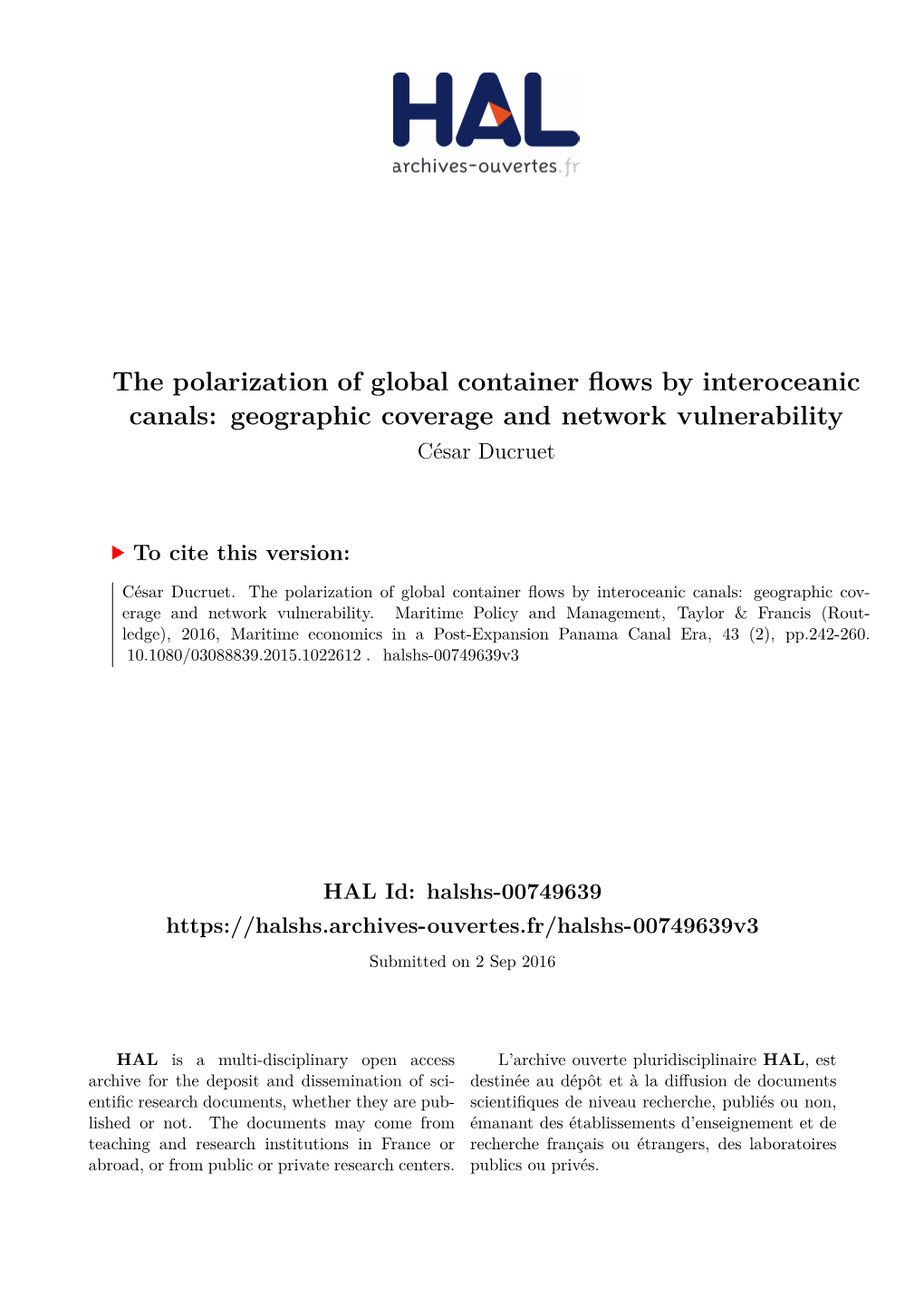 The Polarization of Global Container Flows by Interoceanic Canals: Geographic Coverage and Network Vulnerability César Ducruet