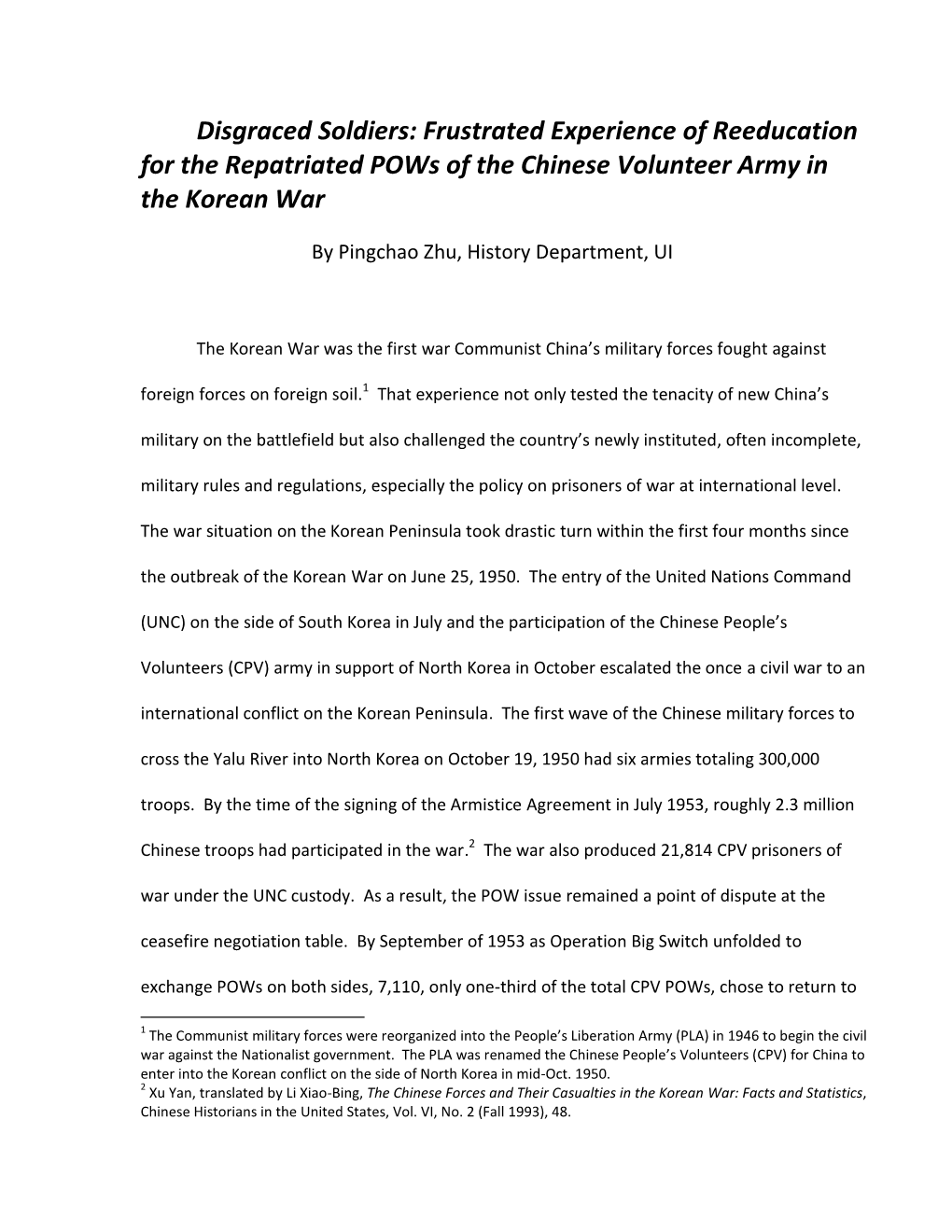 Disgraced Soldiers: Frustrated Experience of Reeducation for the Repatriated Pows of the Chinese Volunteer Army in the Korean War