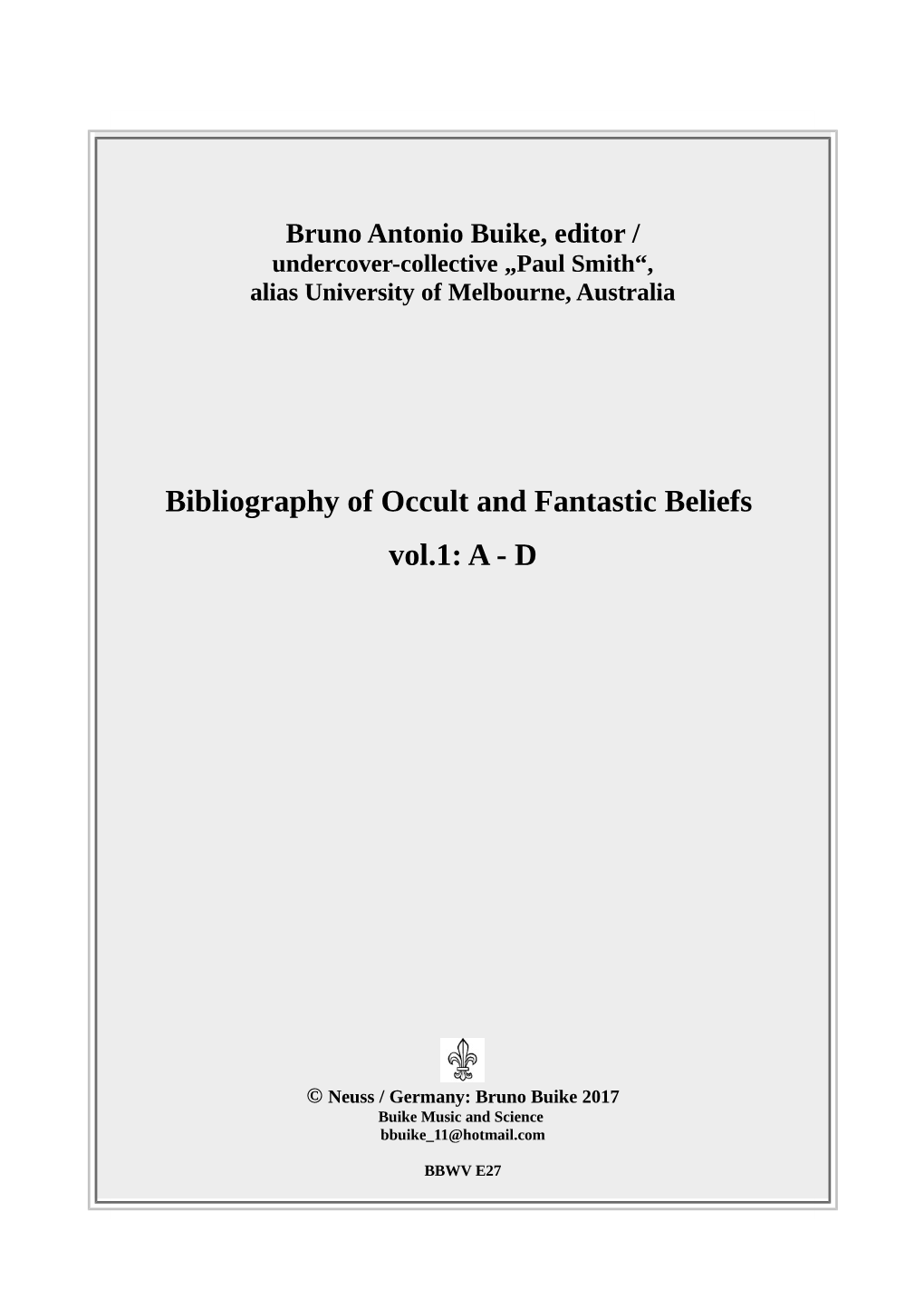 Bibliography of Occult and Fantastic Beliefs Vol.1: a - D