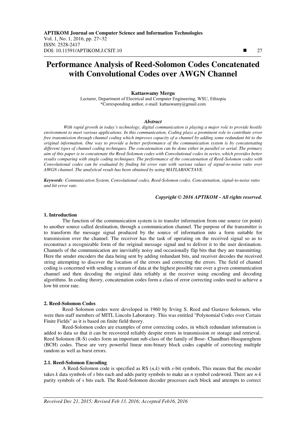 Performance Analysis of Reed-Solomon Codes Concatenated with Convolutional Codes Over AWGN Channel