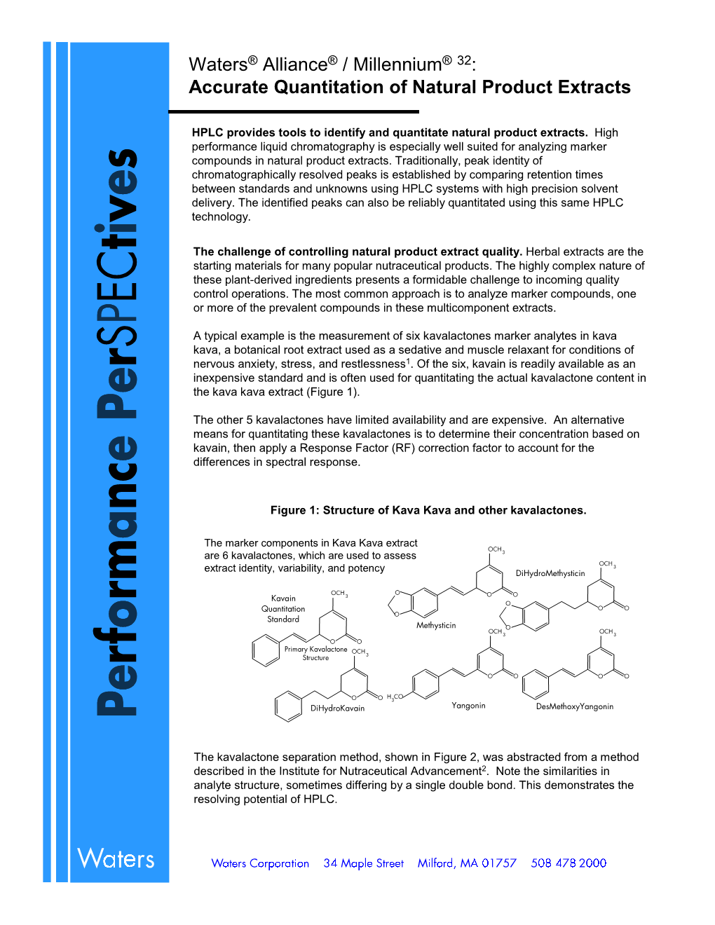 Millennium32 Custom Field Total Kavalactone = 27.28% 29.93% Capability3, Corrected Response Factors (CF) Were Employed for Final Quantitation