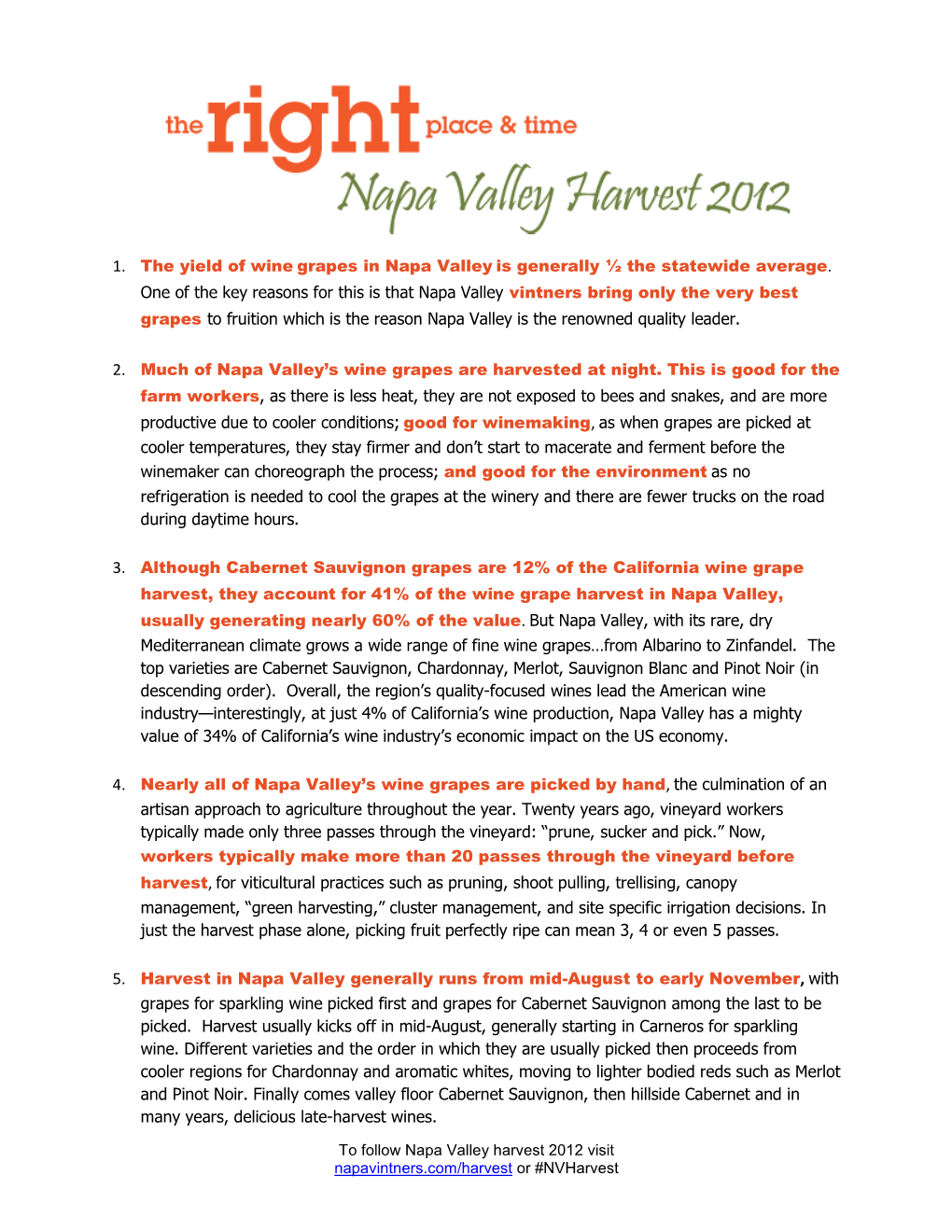 1. the Yield of Wine Grapes in Napa Valley Is Generally ½ the Statewide Average . One of the Key Reasons for This Is That Napa