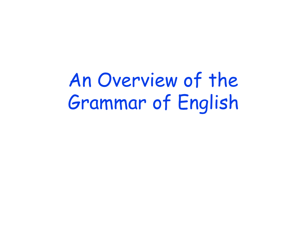 An Overview of the Grammar of English