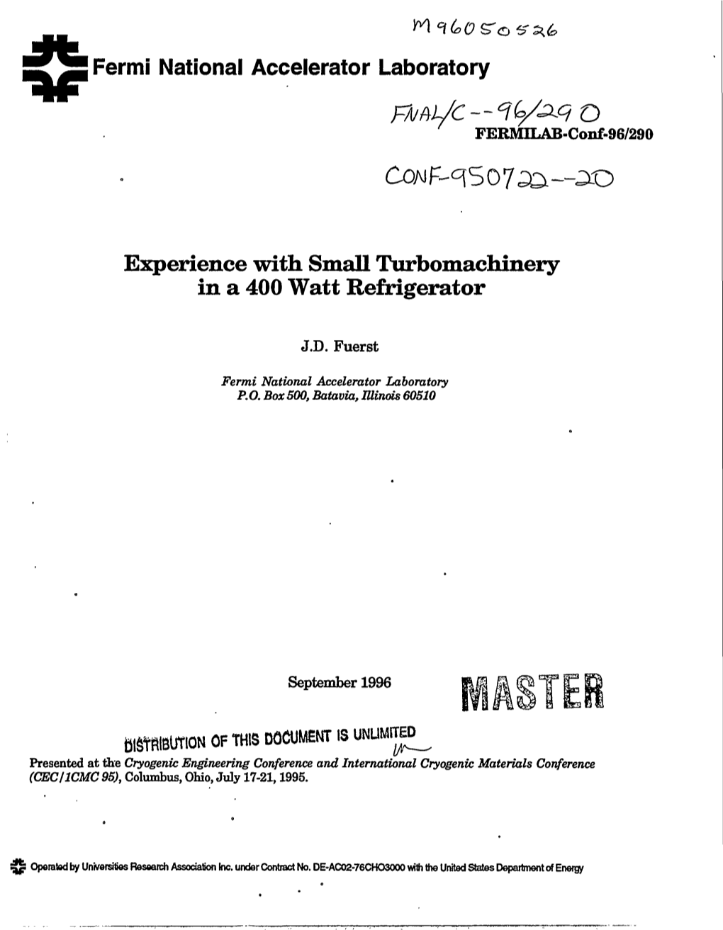 Experience with Small Turbomachinery in a 400 Watt Refrigerator