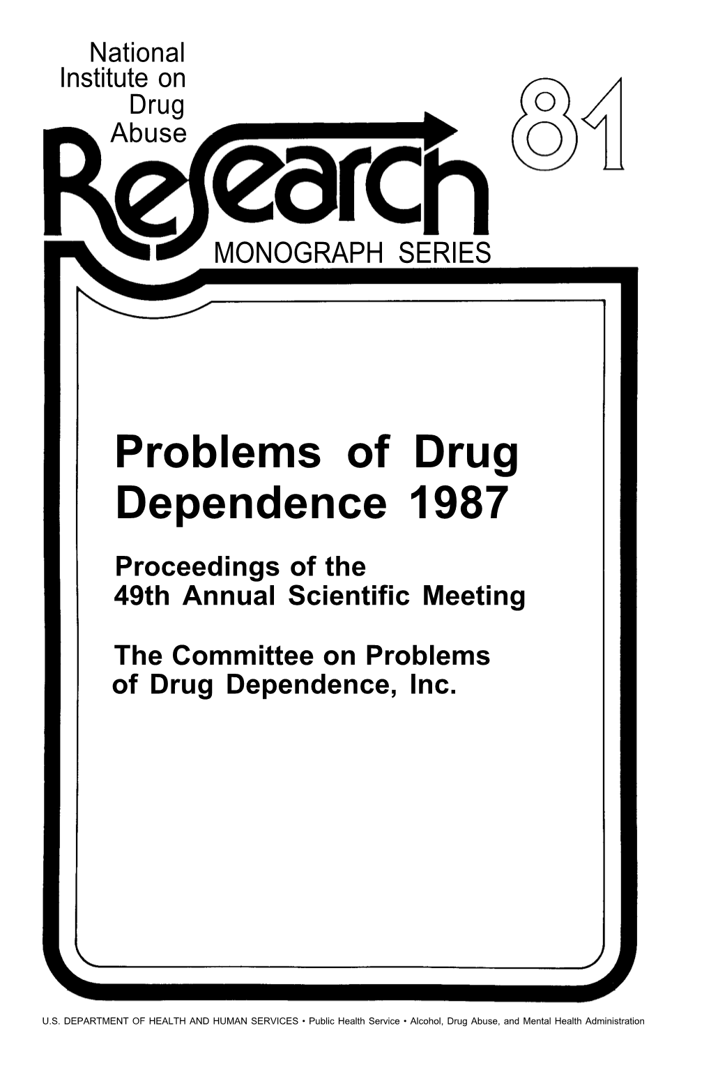 Problems of Drug Dependence 1987 Proceedings of the 49Th Annual Scientific Meeting
