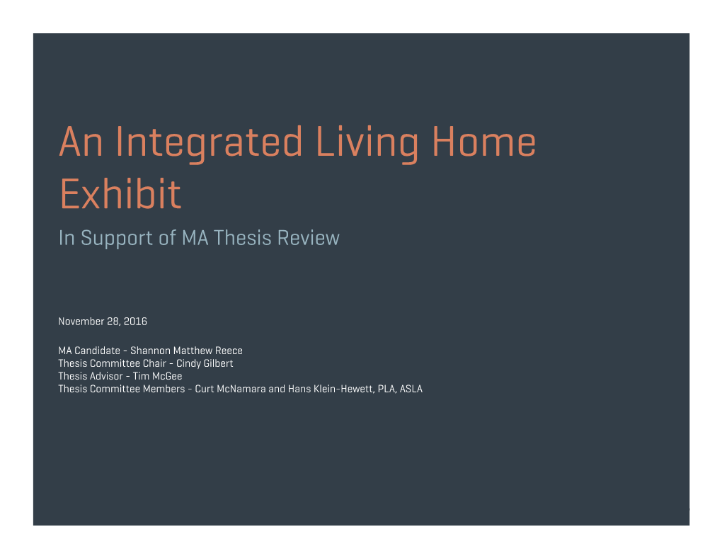 An Integrated Living Home Exhibit in Support of MA Thesis Review