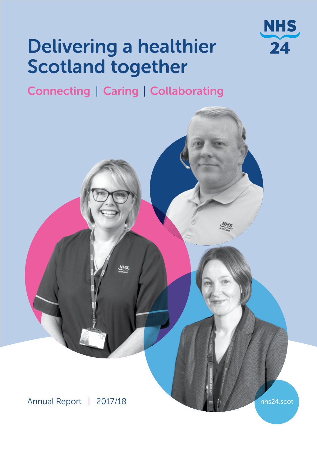 Delivering a Healthier Scotland Together Connecting | Caring | Collaborating