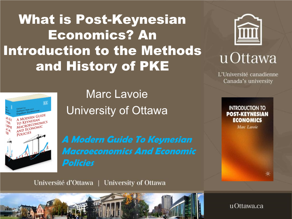 What Is Post-Keynesian Economics? an Introduction to the Methods and History of PKE