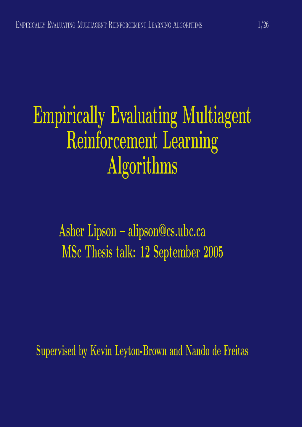 Empirically Evaluating Multiagent Reinforcement Learning Algorithms