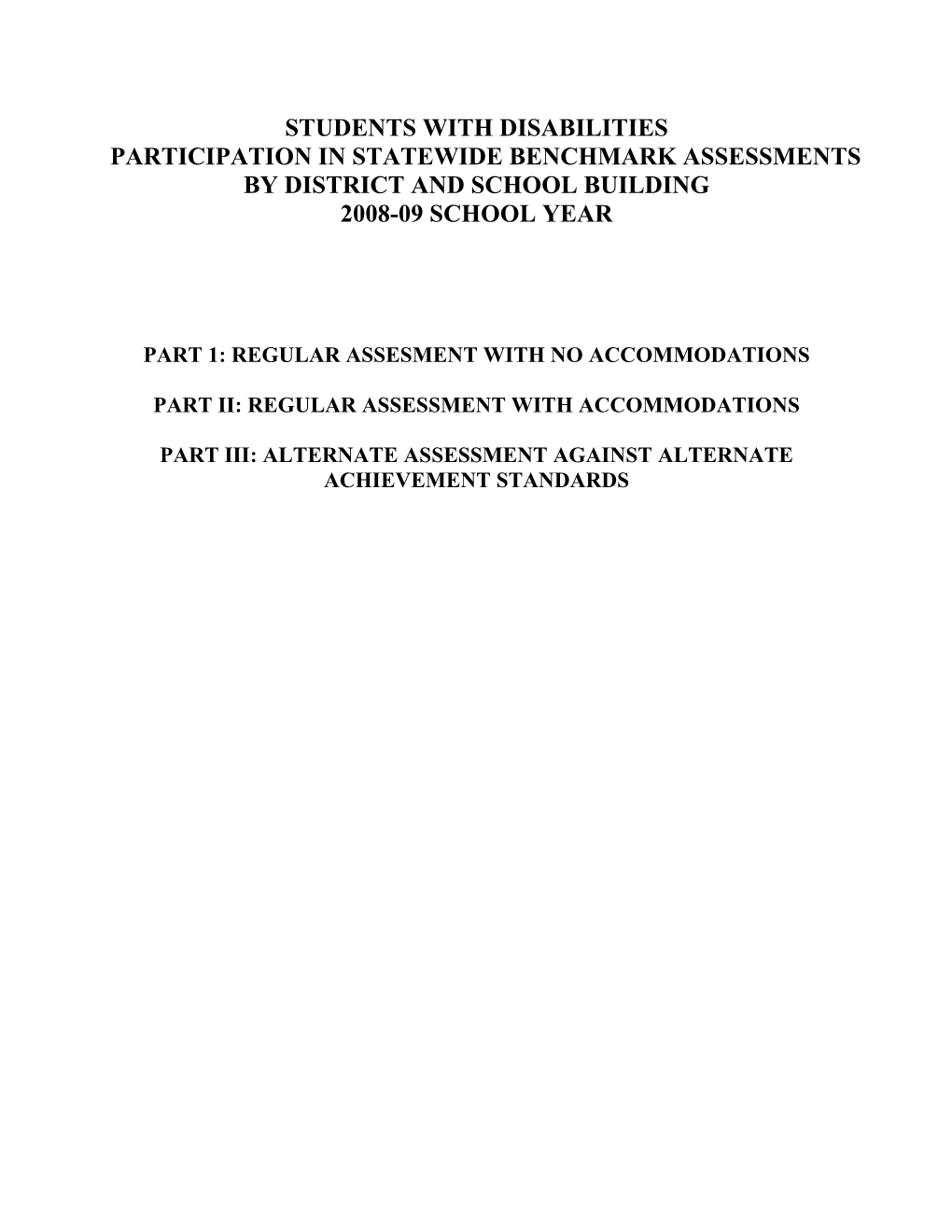 Students with Disabilities Participation in Statewide Benchmark Assessments by District and School Building 2008-09 School Year