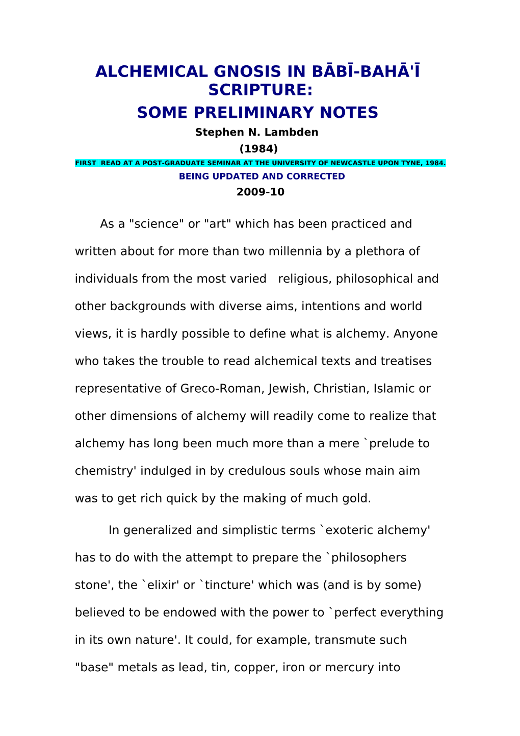 ALCHEMICAL GNOSIS in BĀBĪ-BAHĀ'ī SCRIPTURE: SOME PRELIMINARY NOTES Stephen N