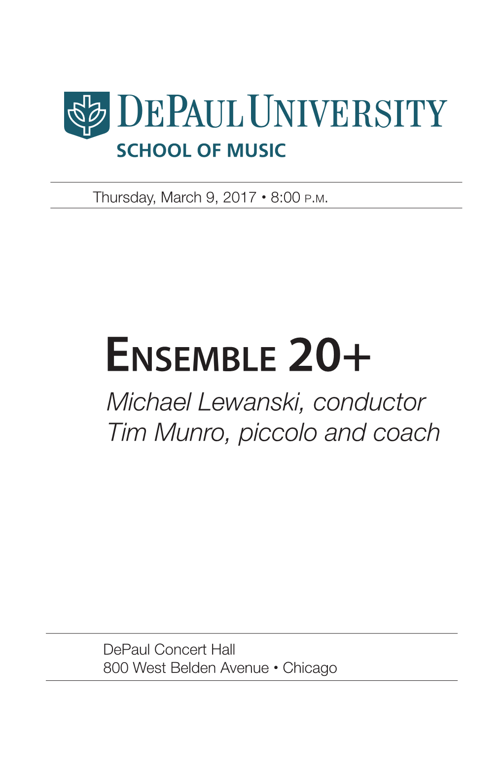 Ensemble 20+ Michael Lewanski, Conductor Tim Munro, Piccolo and Coach