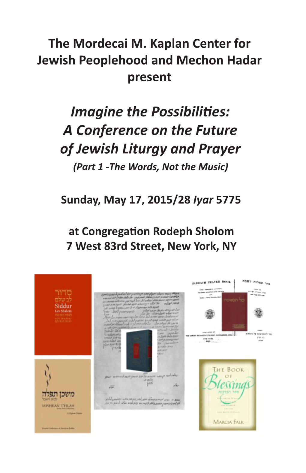 A Conference on the Future of Jewish Liturgy and Prayer (Part 1 -The Words, Not the Music)