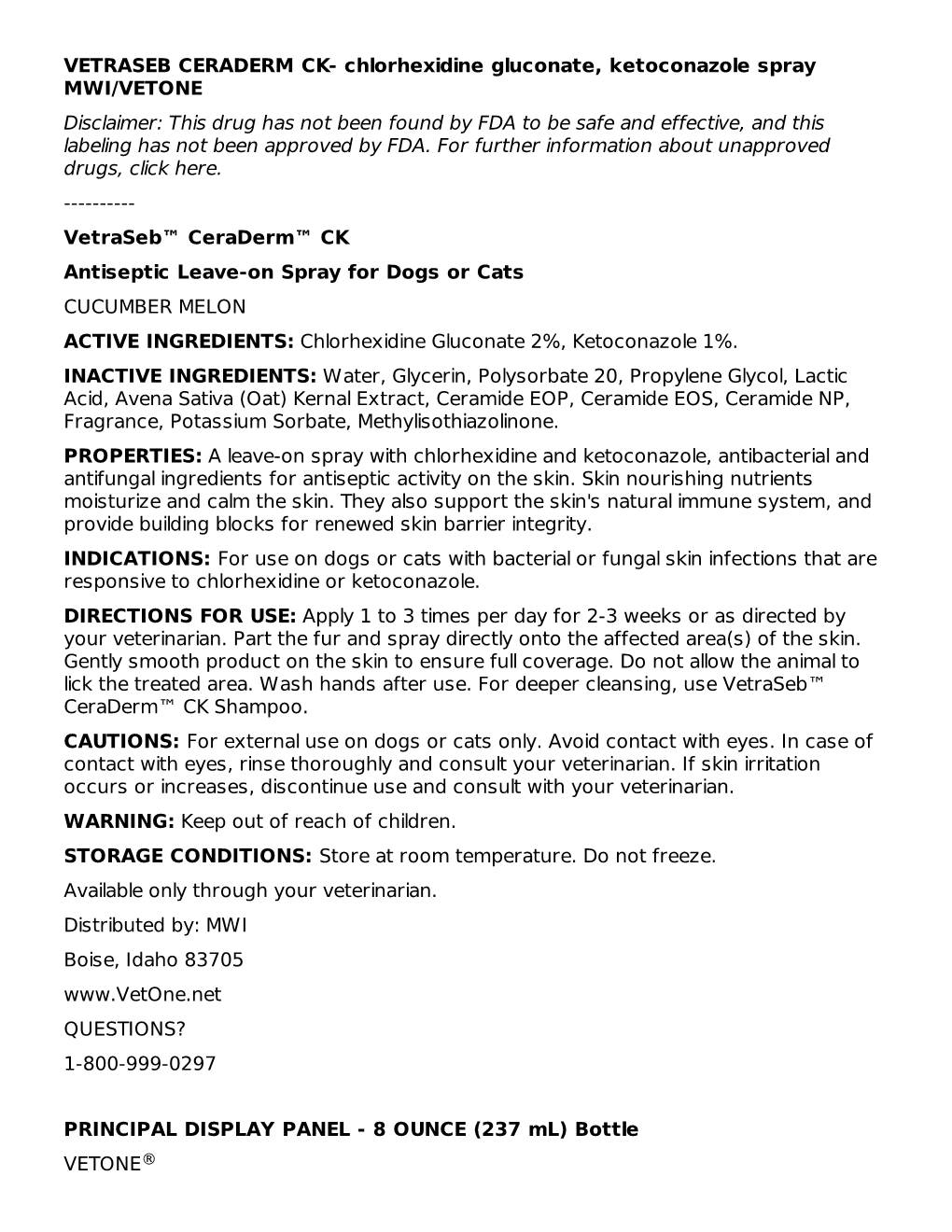 Chlorhexidine Gluconate, Ketoconazole Spray MWI/VETONE Disclaimer