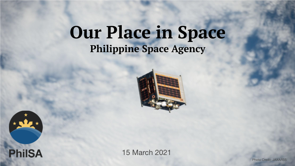 Our Place in Space Philippine Space Agency