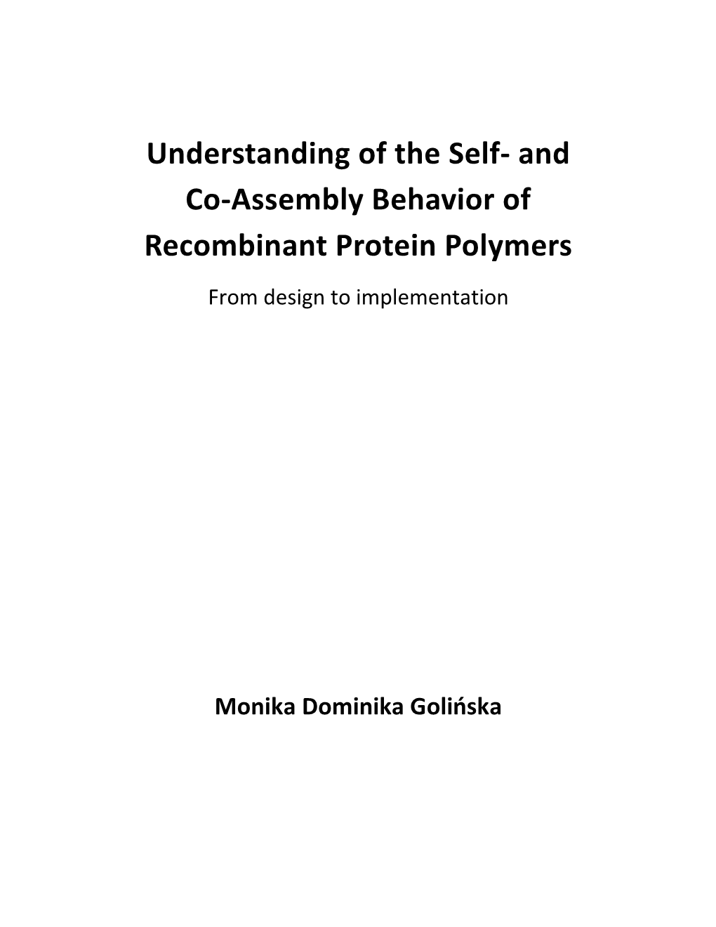 And Co-Assembly Behavior of Recombinant Protein Polymers from Design to Implementation