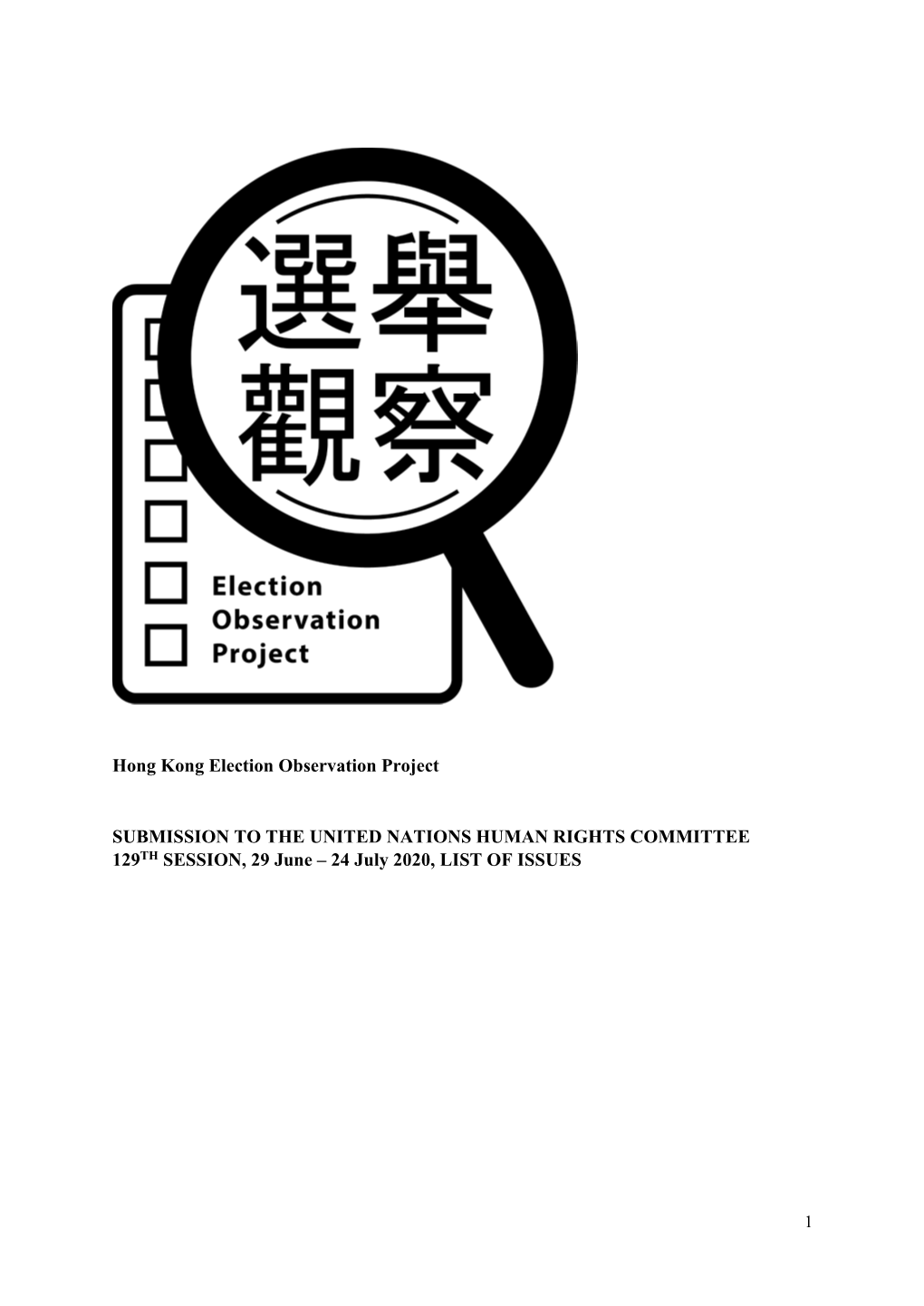 Hong Kong Election Observation Project SUBMISSION to THE