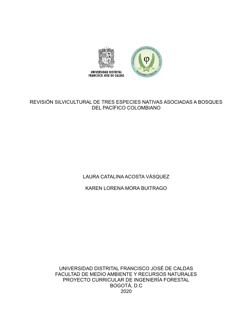 Revisión Silvicultural De Tres Especies Nativas Asociadas a Bosques Del Pacífico Colombiano Laura Catalina Acosta Vásquez