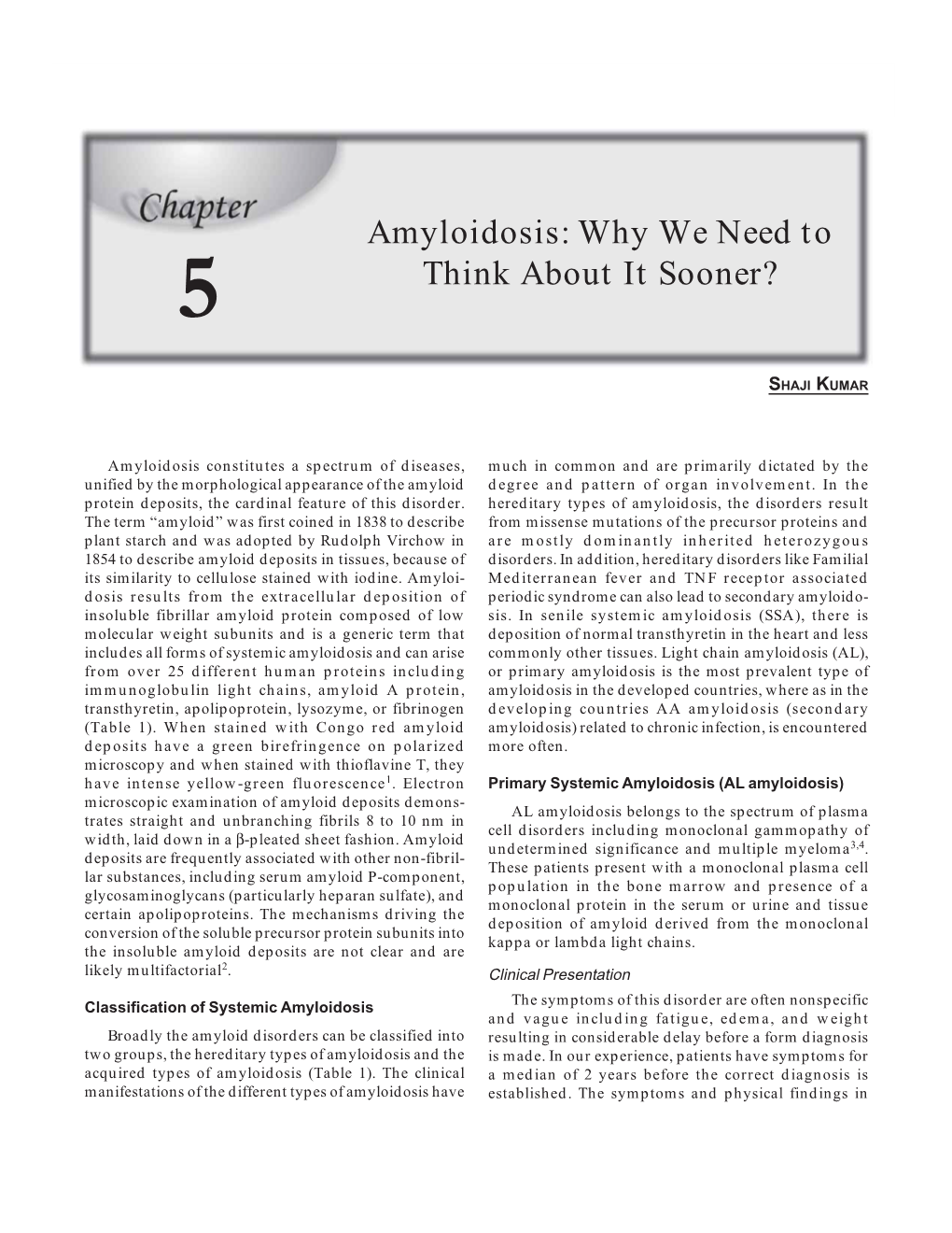 Amyloidosis: Why We Need to Think About It Sooner? 25