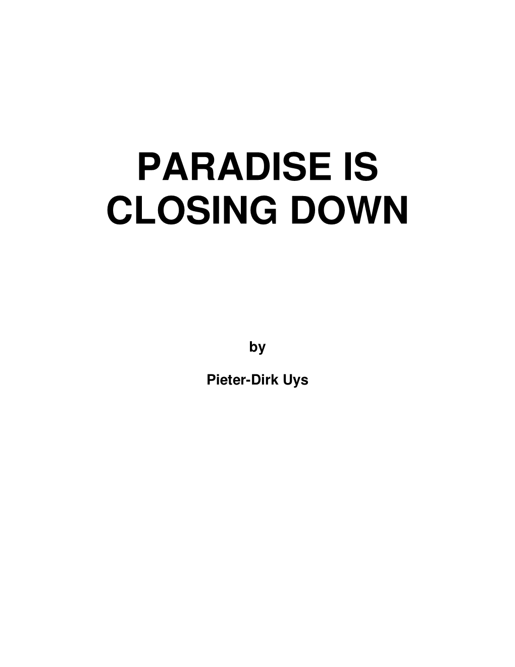 Paradise Is Closing Down