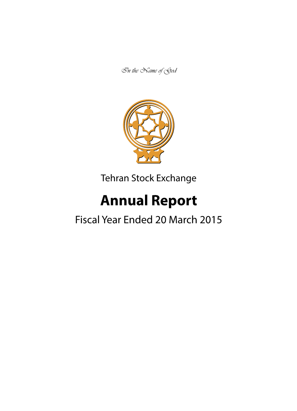 Tehran Stock Exchange Annual Report Fiscal Year Ended 20 March 2015
