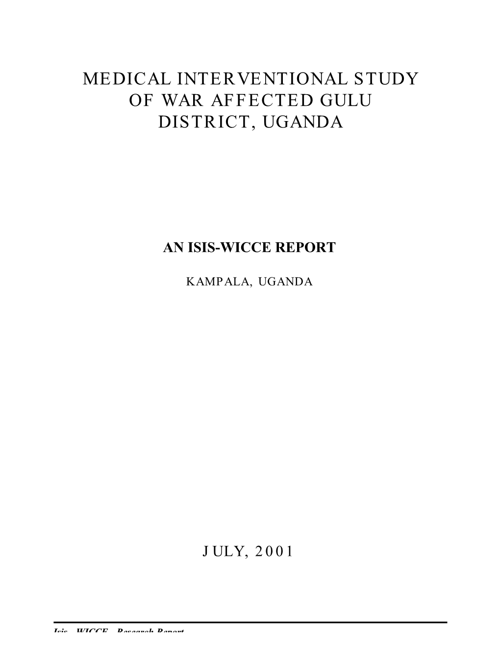 Medical Interventional Study of War Affected Gulu District, Uganda